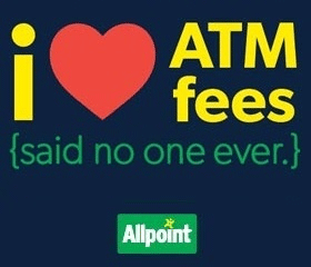 I love ATM Fees (said no one ever) Allpoint